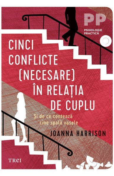 Cinci conflicte (necesare) în relația de cuplu - Joanna Harisson