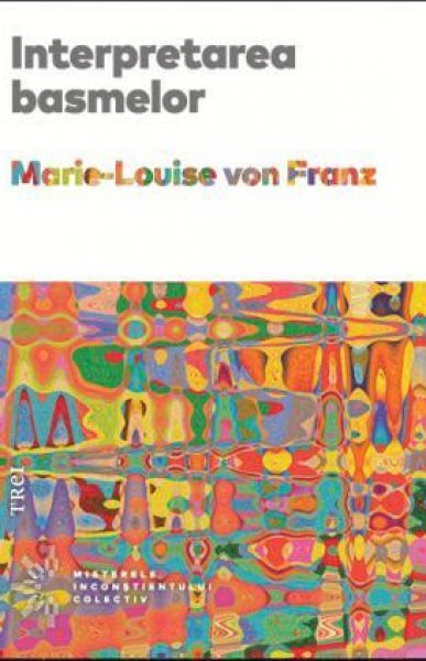 Interpretarea basmelor - Franz Marie-Louise von