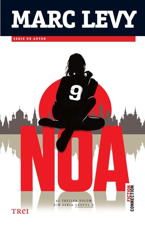 Noa (seria Grupul 9, vol. 3) - Marc Lévy