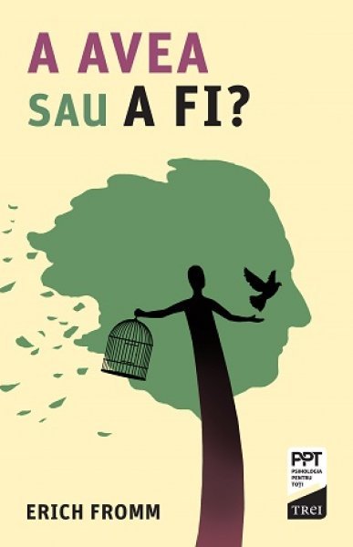 A AVEA sau A FI? - Erich Fromm