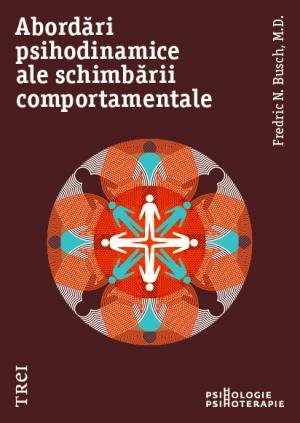 Abordări psihodinamice ale schimbării comportamentale - Fredric N. Busch