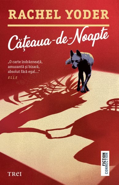 Cățeaua-de-noapte - Rachel Yoder