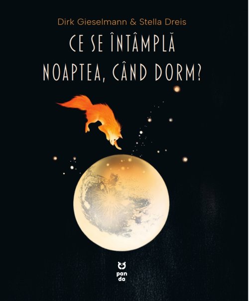 Ce se întâmplă noaptea când dorm                           - Dirk Gieselmann 