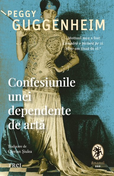 Confesiunile unei dependente de artă - Peggy Guggenheim