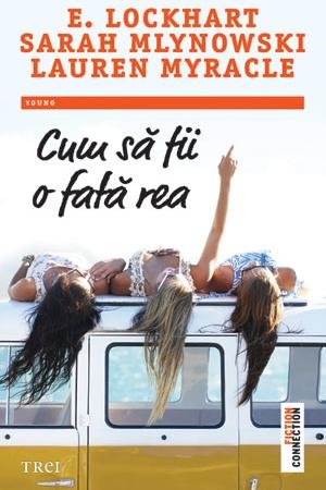 Cum să fii o fată rea - E. Lockhart