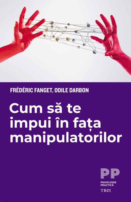 Cum să te impui în fața manipulatorilor - Frédéric Fanget