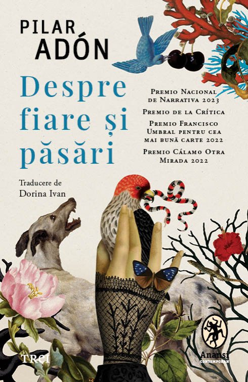 Despre fiare și păsări - Pilar Adón