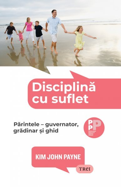 Disciplină cu suflet - Kim John Payne