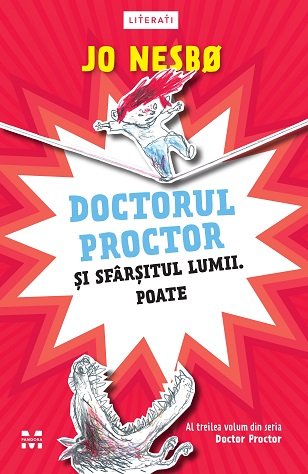 Doctorul Proctor și sfârșitul lumii. Poate (seria Doctor Proctor, vol.3) - Jo Nesbo