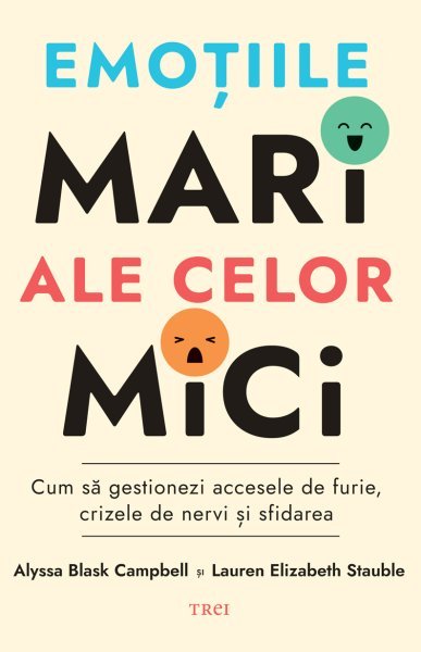 Emoțiile mari ale celor mici - Alyssa Blask Campbell, Lauren Elizabeth Stauble