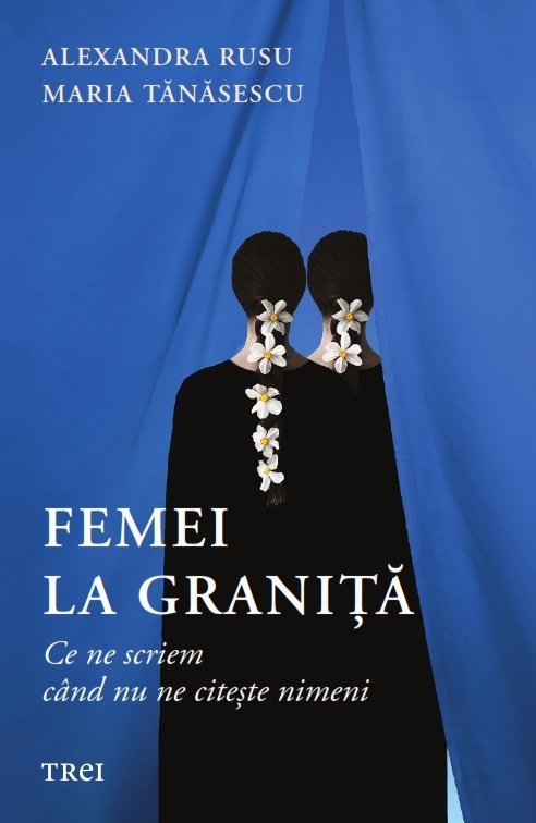 Femei la graniță - Alexandra Rusu , Maria Tănăsescu