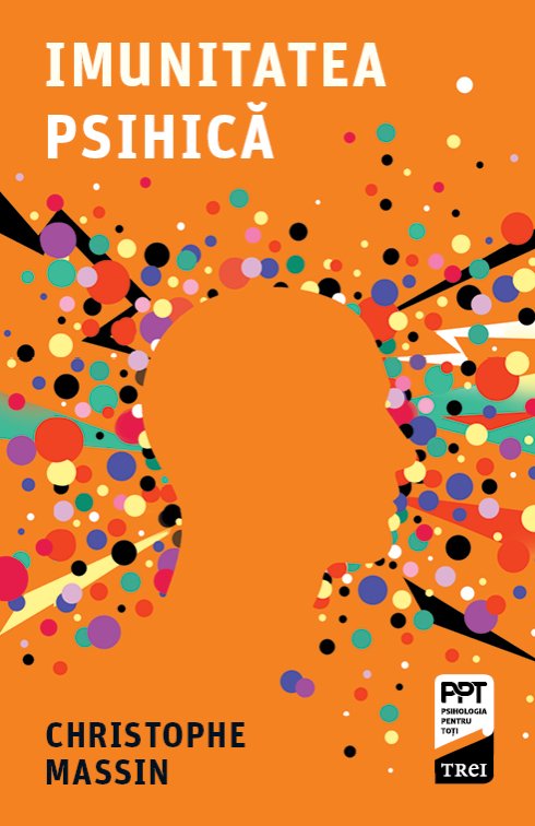 Imunitatea psihică - Christophe Massin