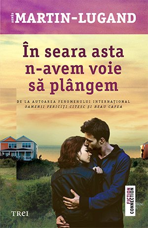 În seara asta n-avem voie să plângem - Agnès Martin-Lugand