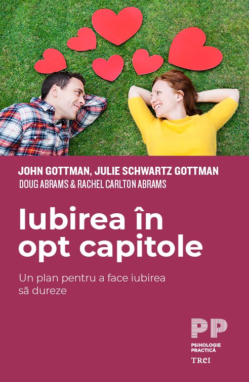 Iubirea în opt capitole. - Julie Schwartz Gottman