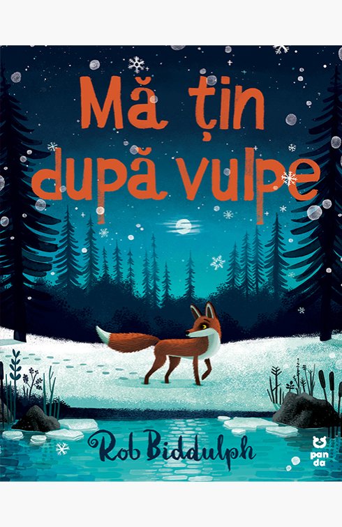 Mă țin după vulpe - Rob Biddulph