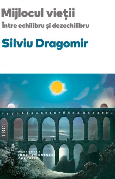 Mijlocul vieții - Silviu Dragomir