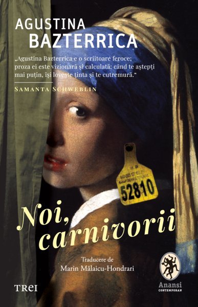 Noi, carnivorii - Agustina Bazterrica