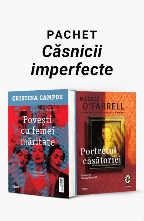 Pachet Căsnicii imperfecte - Maggie O’Farrell
