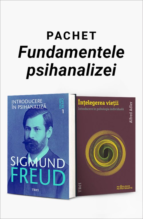 Pachet Fundamentele psihanalizei - Sigmund Freud