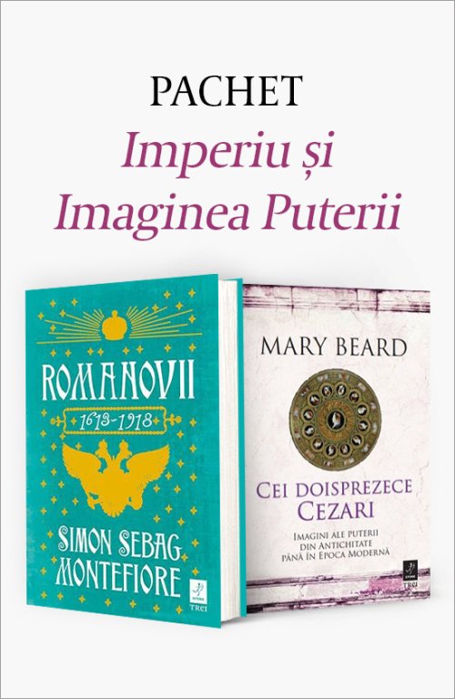 Pachet Imperiu și Imaginea Puterii - Simon Sebag Montefiore, Mary Beard