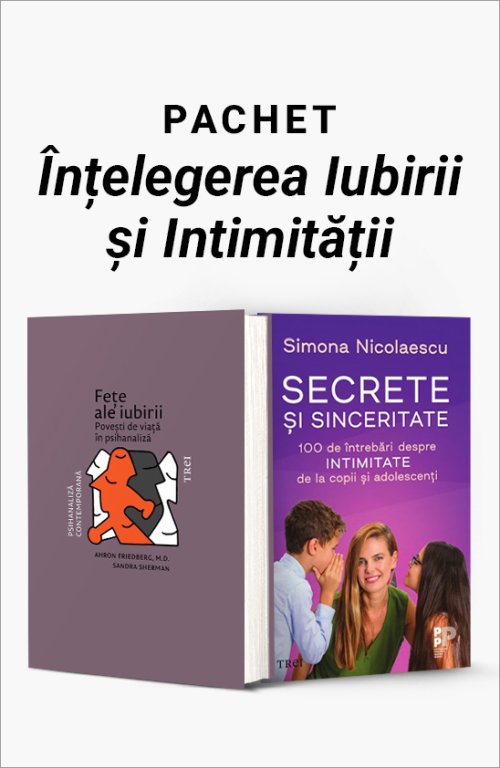 Pachet Înțelegerea Iubirii și Intimității - Ahron Friedberg, Sandra Sherman