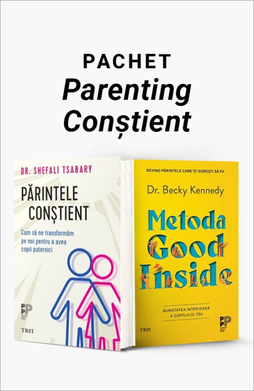 Pachet Parenting Conștient - Dr. Shefali Tsabary