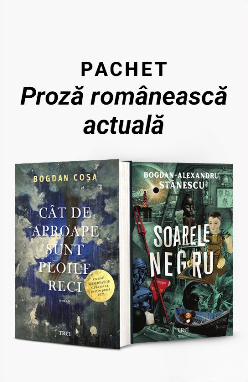 Pachet Proză românească actuală - Bogdan Coșa, Bogdan-Alexandru Stănescu