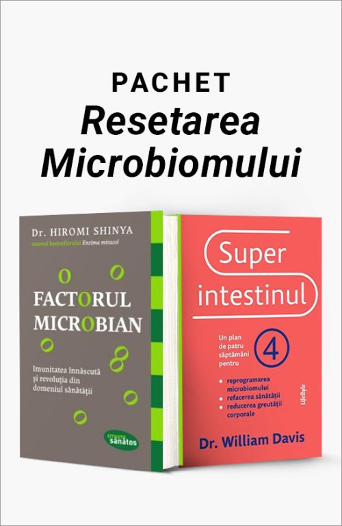 Pachet Resetarea Microbiomului - Dr. Hiromi Shinya, William Davis