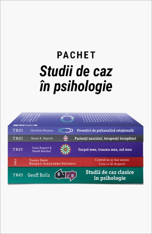 Pachet Studii de caz în psihologie - Geoff Rolls, Elyn R. Saks, Franz Ruppert, Harald Banzhaf, Steven K. Huprich, Christina Moutsou
