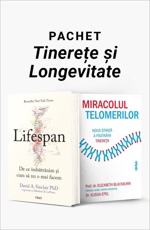 Pachet Tinerețe și Longevitate - David A. Sinclair PhD, Elizabeth Blackburn,  Elissa Epel
