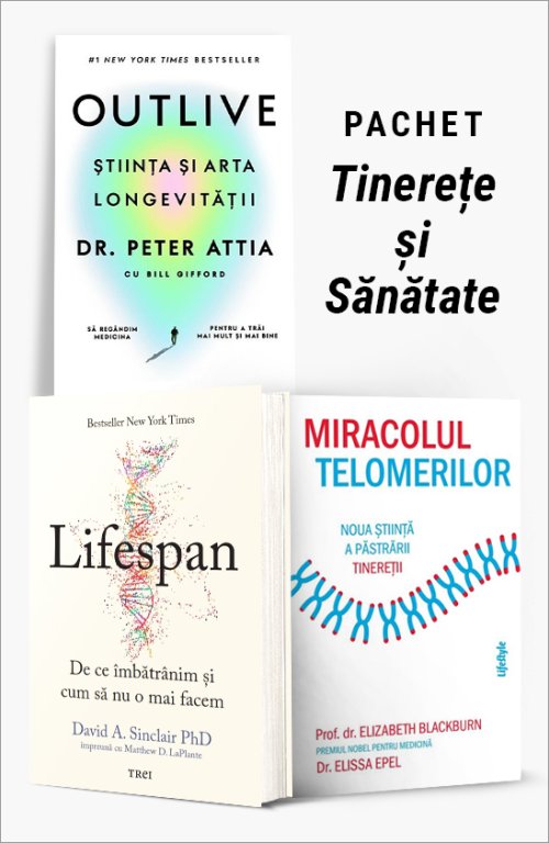 Pachet Tinerețe și Sănătate - Dr. Peter Attia,  Bill Gifford, David A. Sinclair PhD, Elizabeth Blackburn,  Elissa Epel