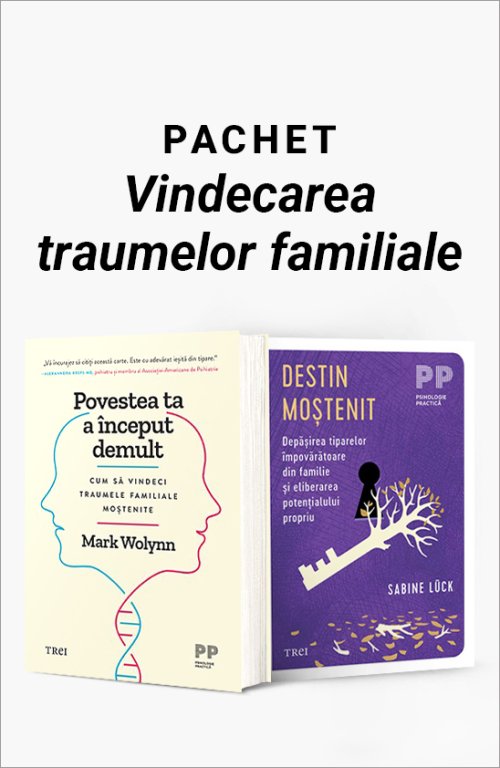 Pachet Vindecarea traumelor familiale - Mark Wolynn