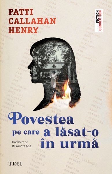 Povestea pe care a lăsat-o în urmă - Patti Callahan Henry