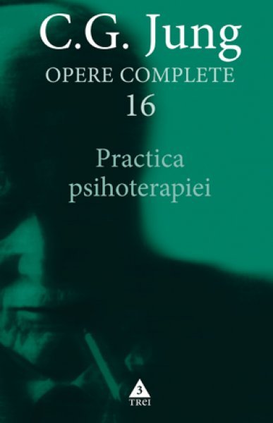 Practica psihoterapiei - C.G. Jung