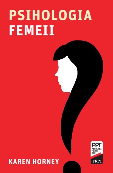 Psihologia femeii - Karen Horney