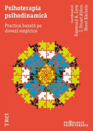 Psihoterapia psihodinamică - Horst Kächele, Raymond A.  Levy, J. Stuart  Ablon