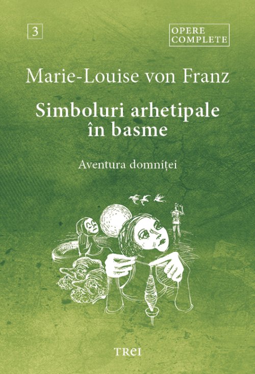 Simboluri arhetipale în basme - Marie-Louise  von Franz