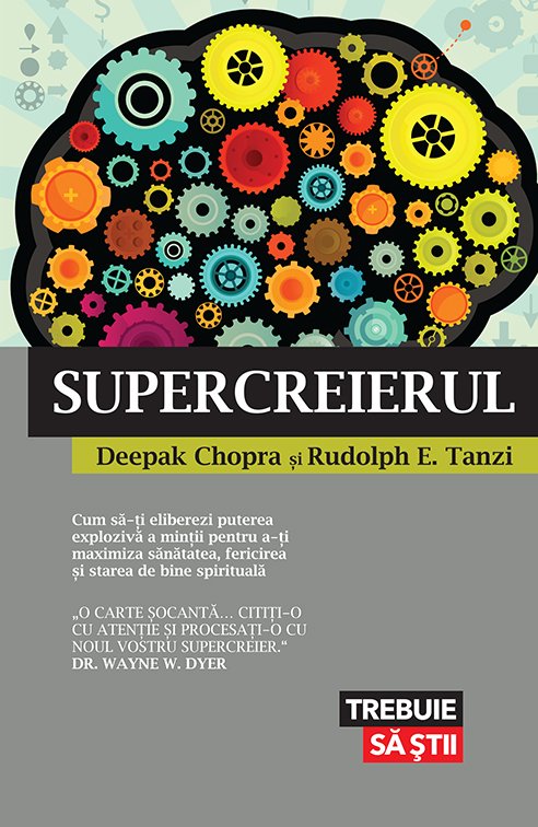 Supercreierul - Deepak Chopra, Rudolph E. Tanzi