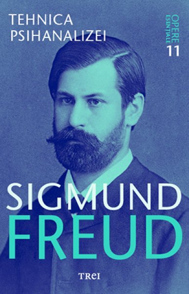 Tehnica psihanalizei - Sigmund Freud