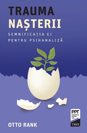 Trauma nașterii - Otto Rank