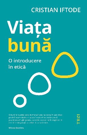 Viața bună - Cristian Iftode