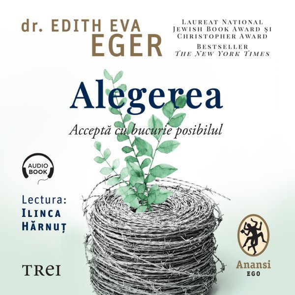 Alegerea - Dr. Edith Eva Eger