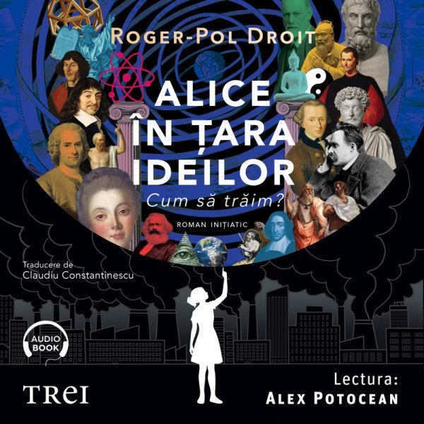 Alice în țara ideilor - Roger-Pol Droit