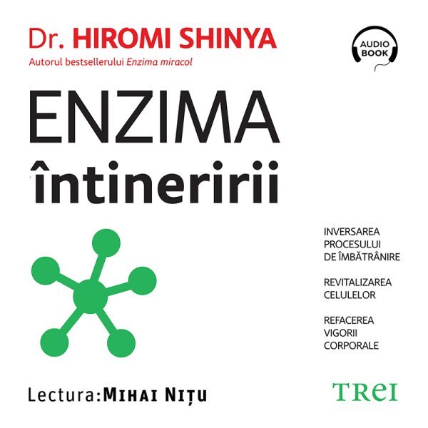 Enzima întineririi - Dr. Hiromi Shinya