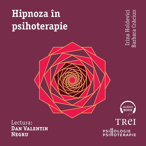 Hipnoza în psihoterapie - Irina Holdevici, Barbara Crăciun