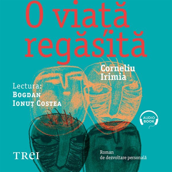 O viață regăsită - Corneliu Irimia